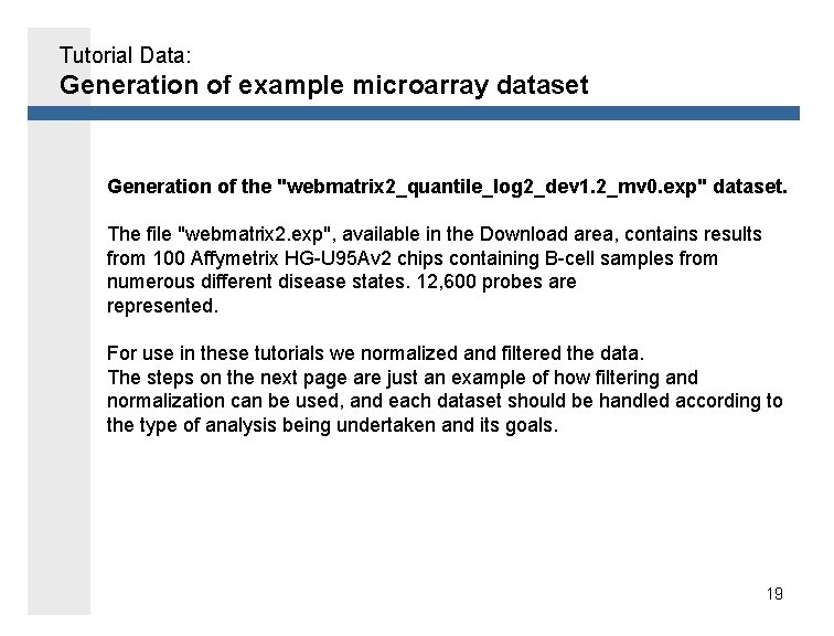 Tutorial Data: Generation of example microarray dataset Generation of the "webmatrix 2_quantile_log 2_dev 1.