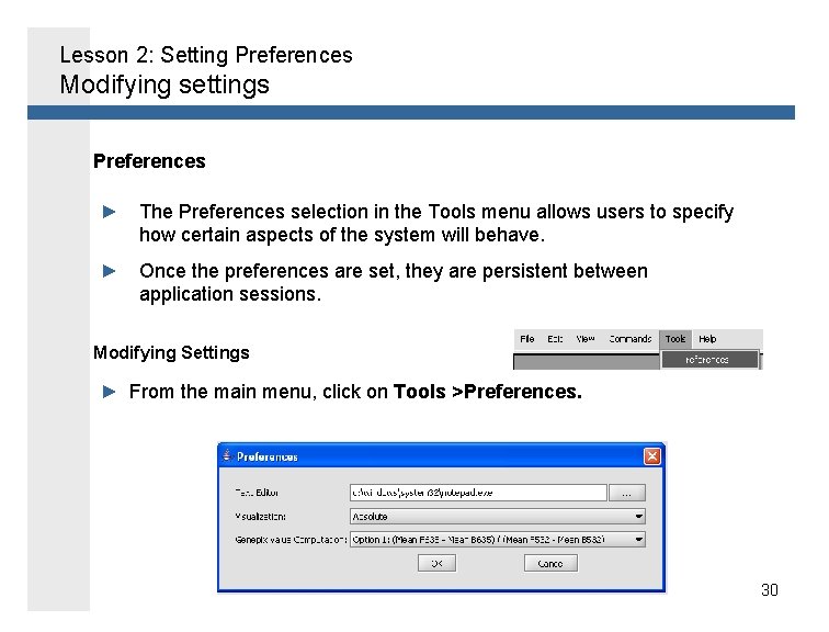 Lesson 2: Setting Preferences Modifying settings Preferences ► The Preferences selection in the Tools