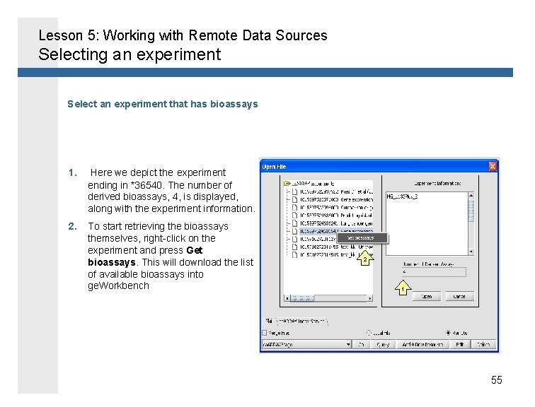 Lesson 5: Working with Remote Data Sources Selecting an experiment Select an experiment that
