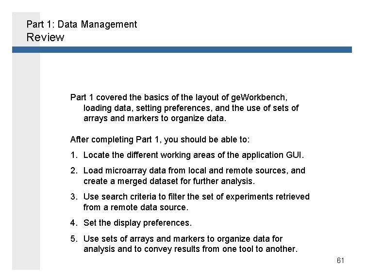 Part 1: Data Management Review Part 1 covered the basics of the layout of