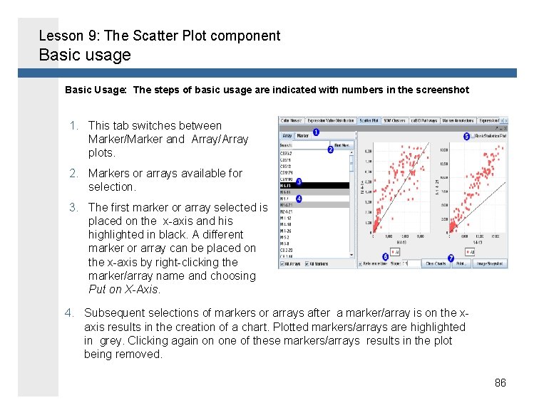 Lesson 9: The Scatter Plot component Basic usage Basic Usage: The steps of basic