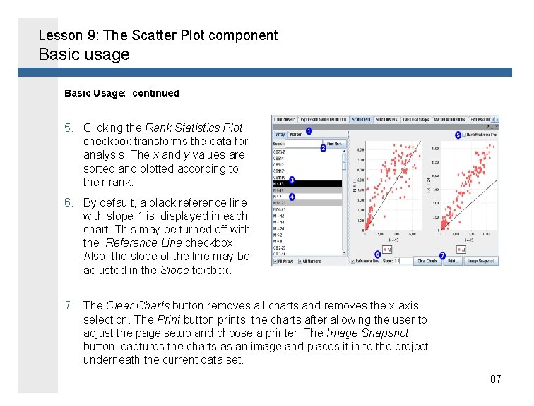 Lesson 9: The Scatter Plot component Basic usage Basic Usage: continued 5. Clicking the