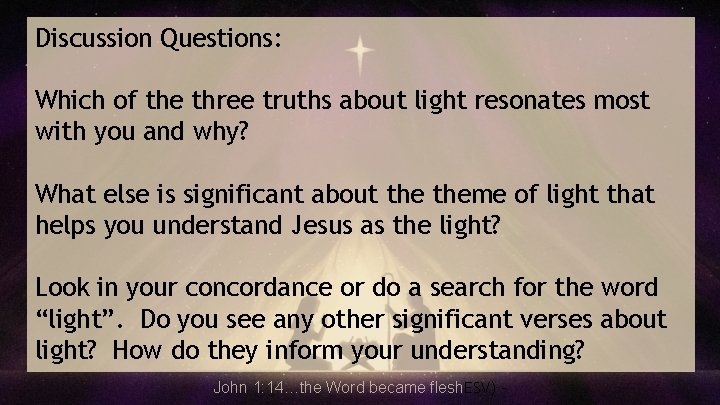 Discussion Questions: Which of the three truths about light resonates most with you and