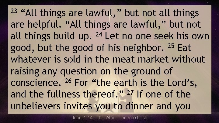 “All things are lawful, ” but not all things are helpful. “All things are