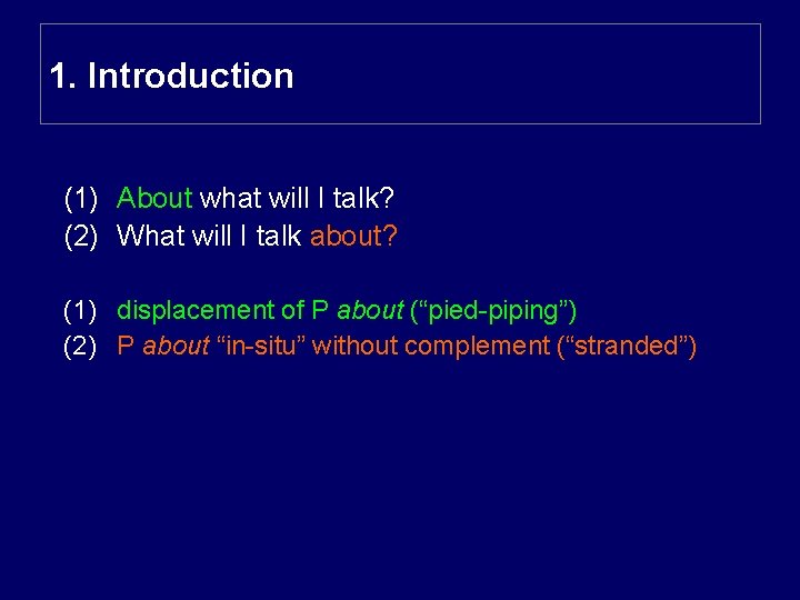 1. Introduction (1) About what will I talk? (2) What will I talk about?