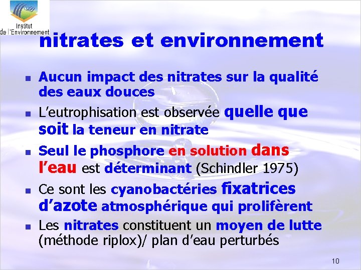 nitrates et environnement n n n Aucun impact des nitrates sur la qualité des