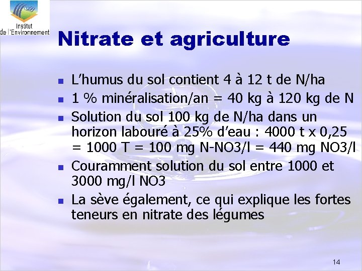 Nitrate et agriculture n n n L’humus du sol contient 4 à 12 t