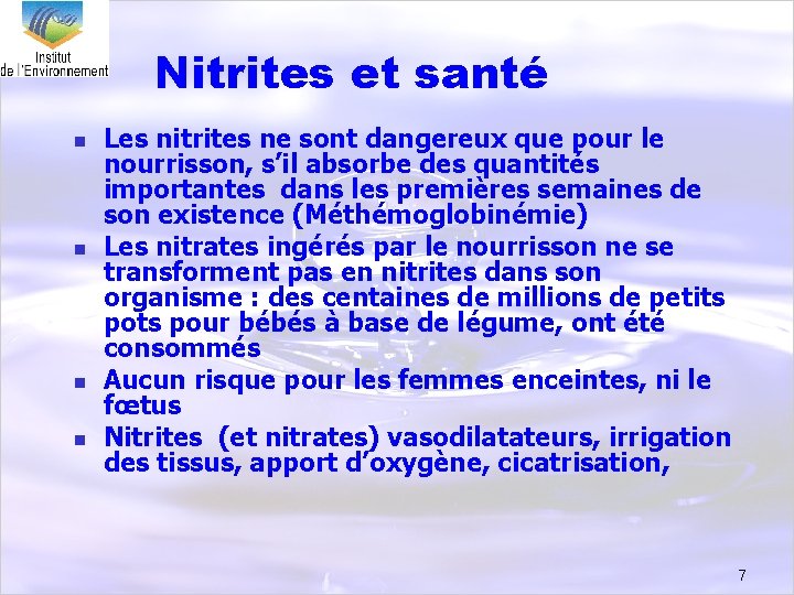 Nitrites et santé n n Les nitrites ne sont dangereux que pour le nourrisson,