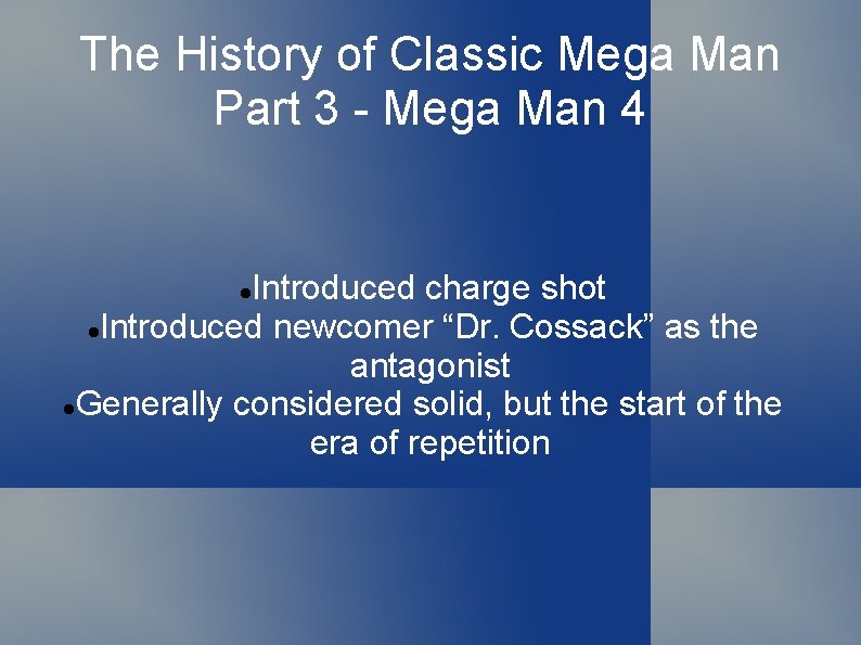 The History of Classic Mega Man Part 3 - Mega Man 4 Introduced charge