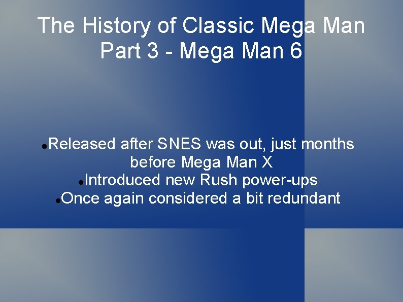 The History of Classic Mega Man Part 3 - Mega Man 6 Released after