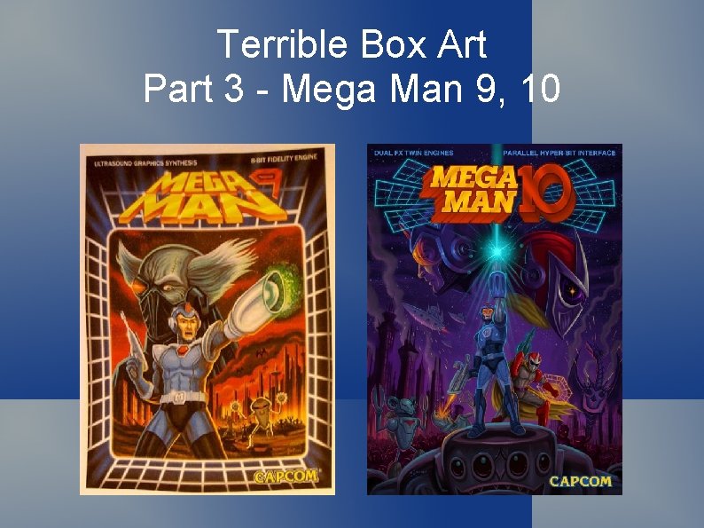 Terrible Box Art Part 3 - Mega Man 9, 10 