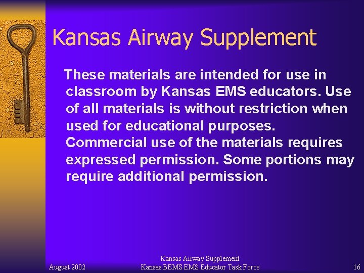 Kansas Airway Supplement These materials are intended for use in classroom by Kansas EMS