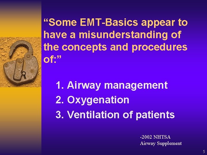 “Some EMT-Basics appear to have a misunderstanding of the concepts and procedures of: ”