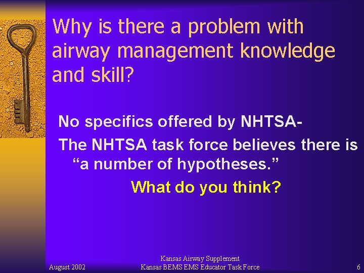 Why is there a problem with airway management knowledge and skill? No specifics offered