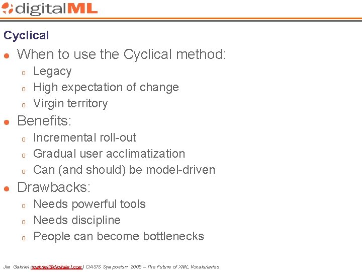 Cyclical l When to use the Cyclical method: o o o l Benefits: o