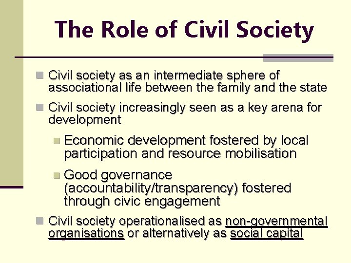 The Role of Civil Society n Civil society as an intermediate sphere of associational