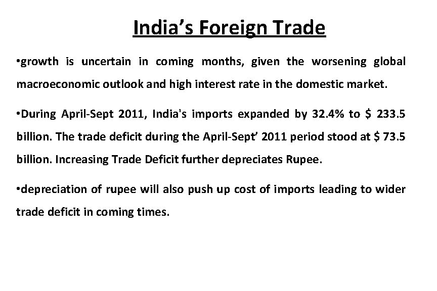 India’s Foreign Trade • growth is uncertain in coming months, given the worsening global