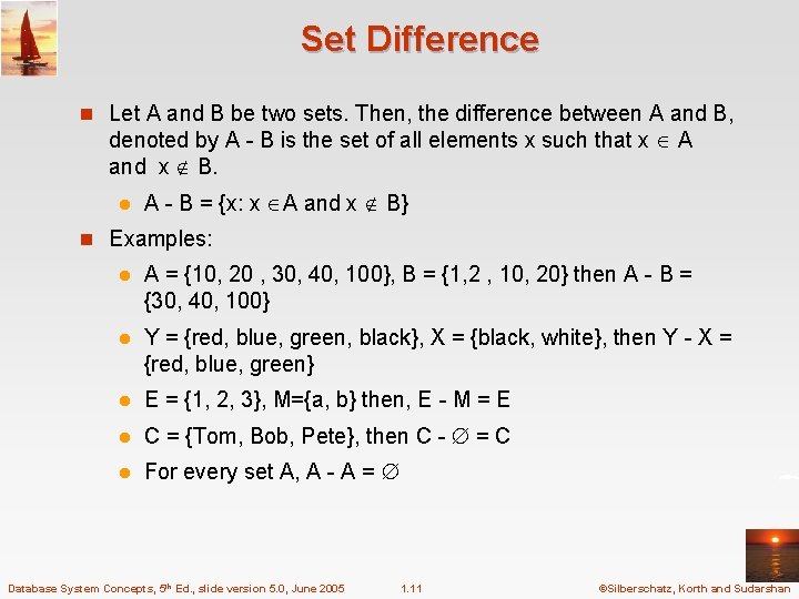 Set Difference n Let A and B be two sets. Then, the difference between