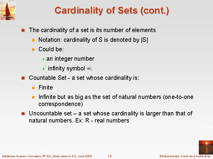 Cardinality of Sets (cont. ) n The cardinality of a set is its number