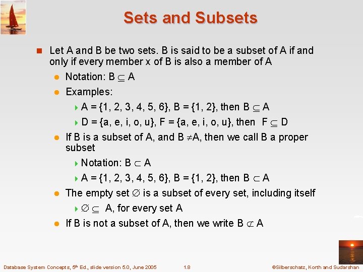 Sets and Subsets n Let A and B be two sets. B is said