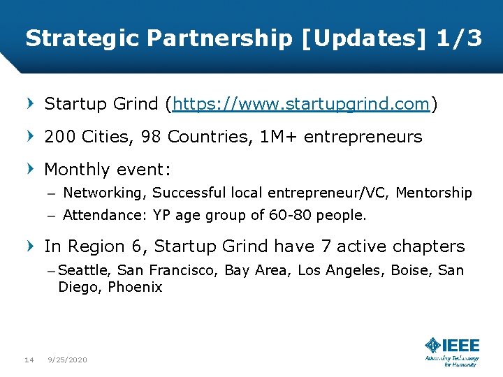 Strategic Partnership [Updates] 1/3 Startup Grind (https: //www. startupgrind. com) 200 Cities, 98 Countries,