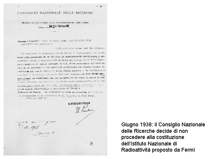 Giugno 1938: il Consiglio Nazionale delle Ricerche decide di non procedere alla costituzione dell’Istituto