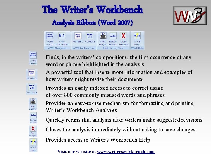 The Writer’s Workbench Analysis Ribbon (Word 2007) Finds, in the writers’ compositions, the first