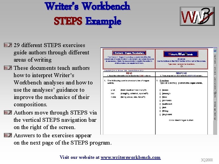 Writer’s Workbench STEPS Example 29 different STEPS exercises guide authors through different areas of