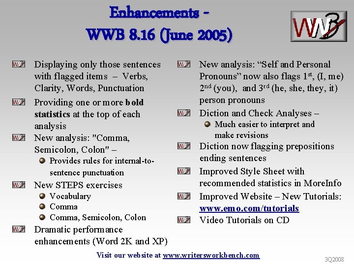 Enhancements WWB 8. 16 (June 2005) Displaying only those sentences with flagged items –