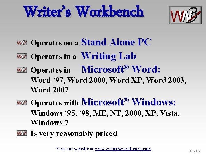 Writer’s Workbench Operates on a Operates in a Stand Alone PC Writing Lab Microsoft®