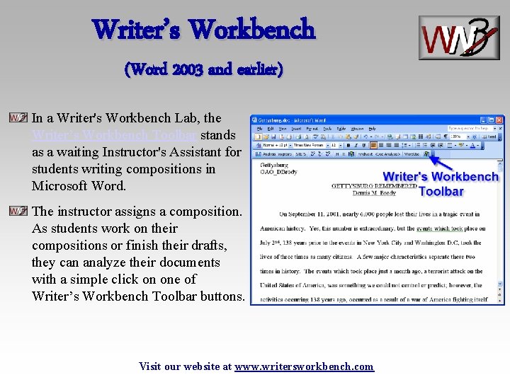 Writer’s Workbench (Word 2003 and earlier) In a Writer's Workbench Lab, the Writer’s Workbench