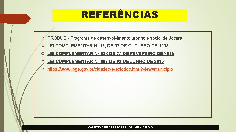 REFERÊNCIAS PRODUS - Programa de desenvolvimento urbano e social de Jacareí LEI COMPLEMENTAR Nº