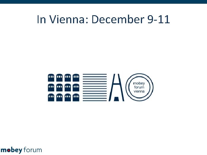 In Vienna: December 9 -11 