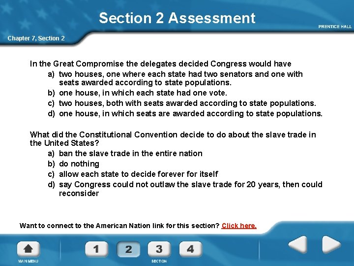 Section 2 Assessment Chapter 7, Section 2 In the Great Compromise the delegates decided