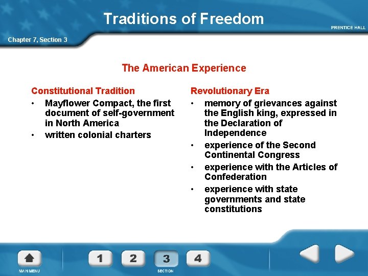 Traditions of Freedom Chapter 7, Section 3 The American Experience Constitutional Tradition • Mayflower