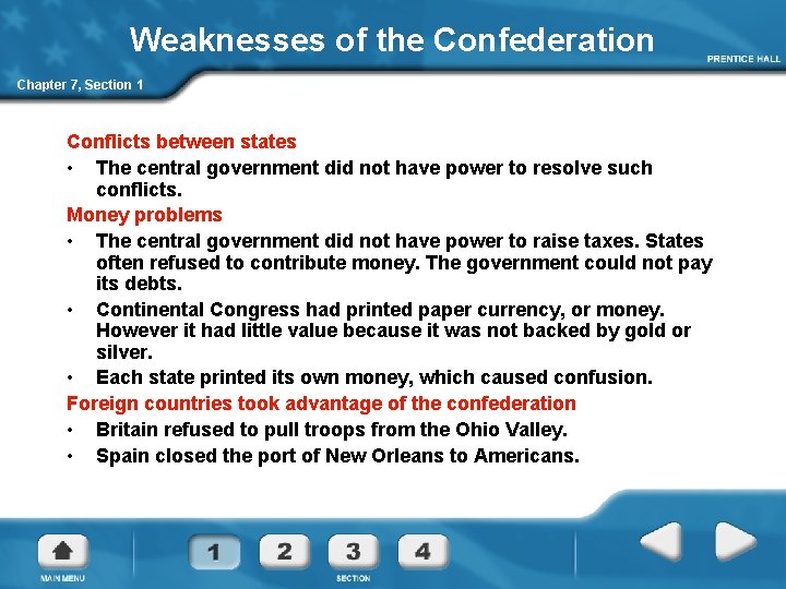 Weaknesses of the Confederation Chapter 7, Section 1 Conflicts between states • The central