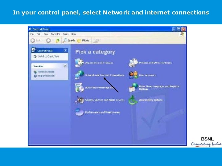 In your control panel, select Network and internet connections 