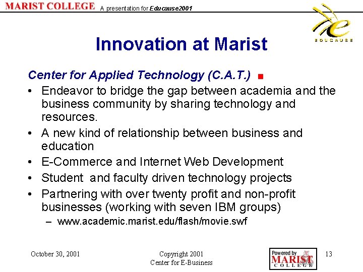 A presentation for Educause 2001 Innovation at Marist Center for Applied Technology (C. A.