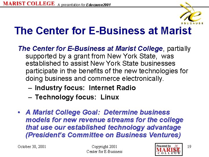 A presentation for Educause 2001 The Center for E-Business at Marist College, partially supported