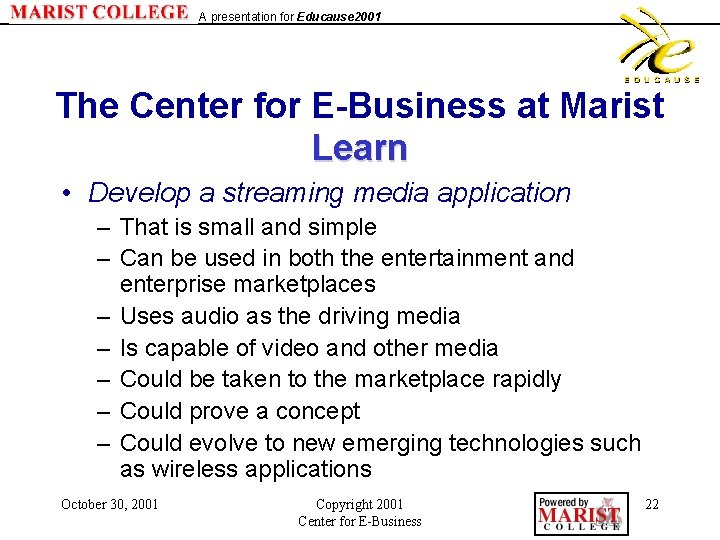 A presentation for Educause 2001 The Center for E-Business at Marist Learn • Develop