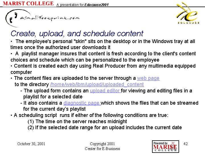 A presentation for Educause 2001 Create, upload, and schedule content • The employee's personal