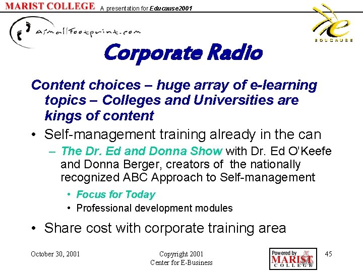 A presentation for Educause 2001 Corporate Radio Content choices – huge array of e-learning