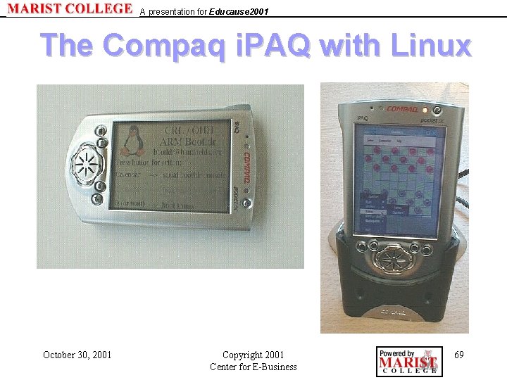 A presentation for Educause 2001 The Compaq i. PAQ with Linux October 30, 2001