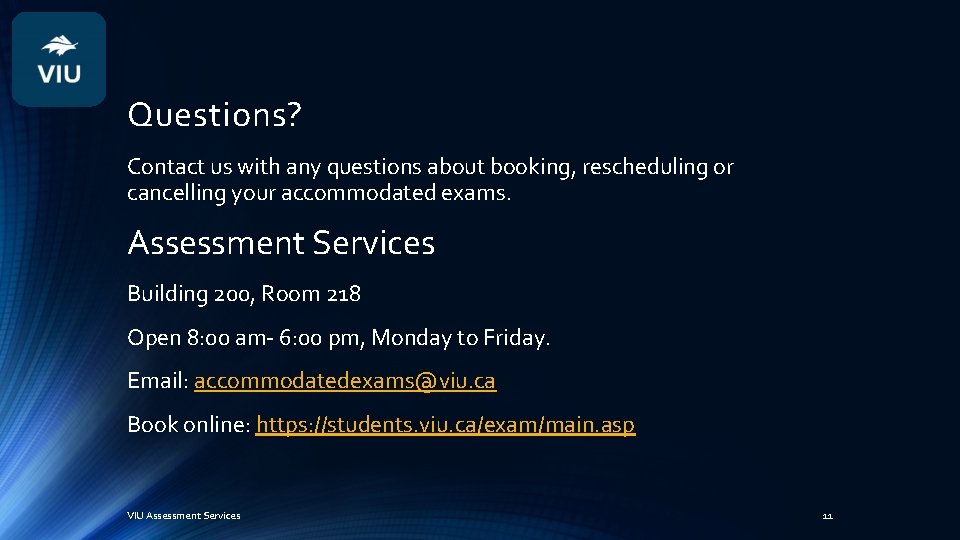 Questions? Contact us with any questions about booking, rescheduling or cancelling your accommodated exams.