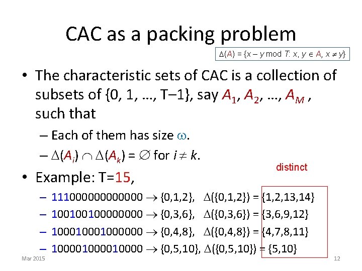 CAC as a packing problem (A) = {x – y mod T: x, y