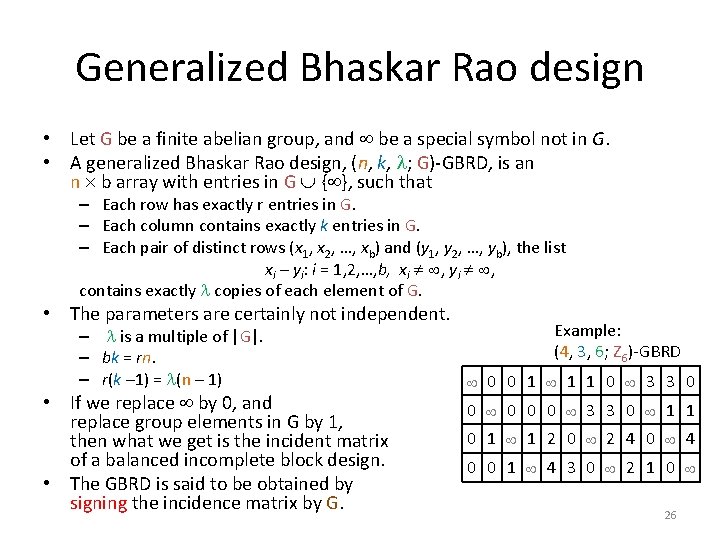 Generalized Bhaskar Rao design • Let G be a finite abelian group, and be