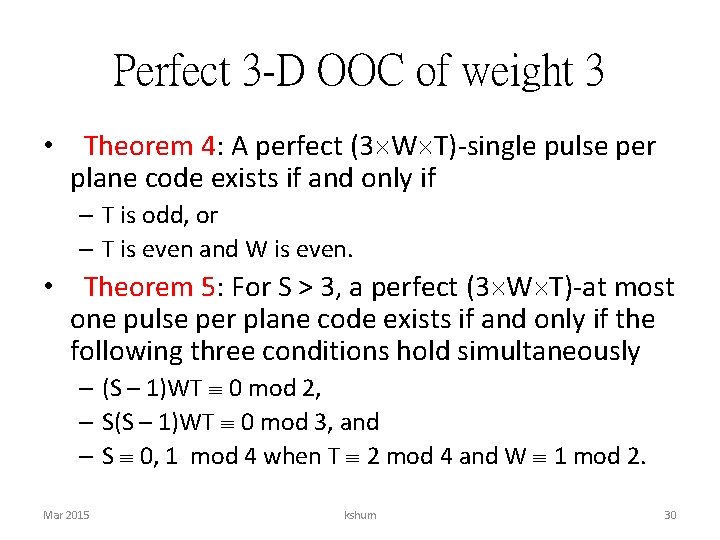 Perfect 3 -D OOC of weight 3 • Theorem 4: A perfect (3 W