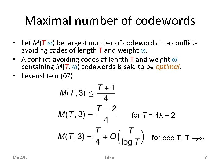 Maximal number of codewords • Let M(T, ) be largest number of codewords in