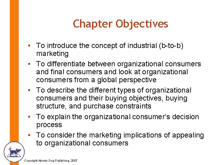 Chapter Objectives • To introduce the concept of industrial (b-to-b) marketing • To differentiate