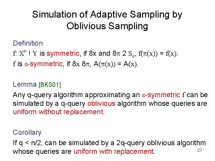 Simulation of Adaptive Sampling by Oblivious Sampling Definition f: Xn ! Y is symmetric,